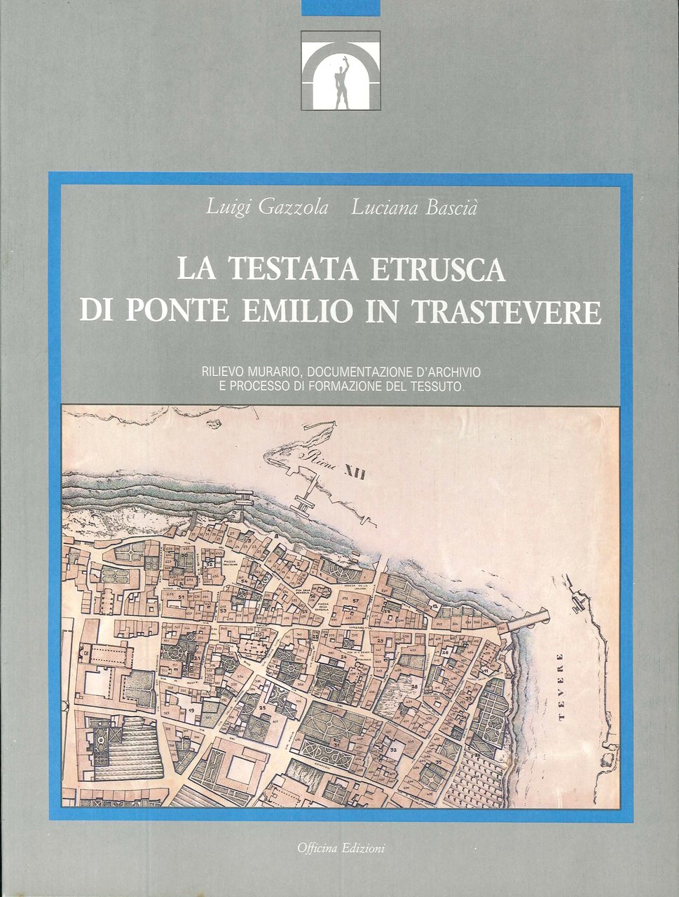 La testata etrusca di Ponte Emilio in Trastevere, Roma, Officina …