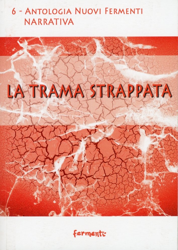 La trama strappata, Roma, Fermenti Editrice, 2011