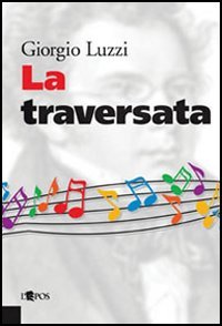 La traversata, Palermo, Società Editrice L'Epos, 2005