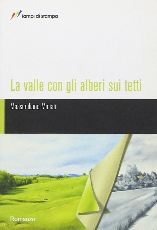 La valle con gli alberi sui tetti, Cologno Monzese, Lampi di Stampa, 2011