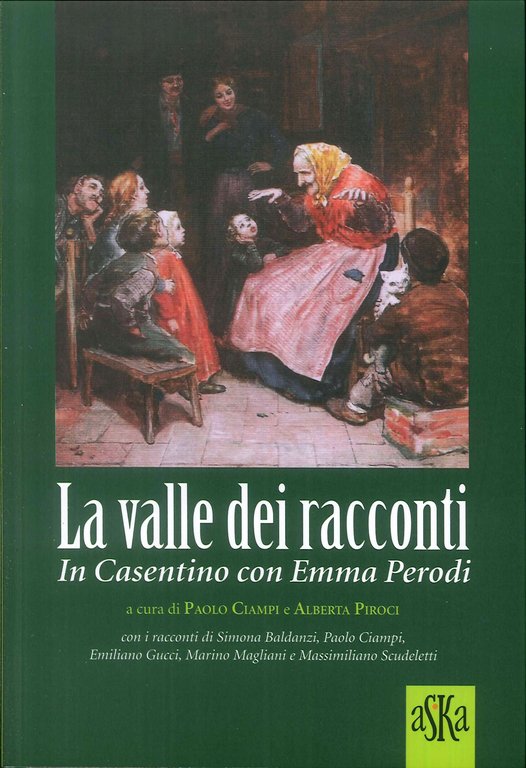 La valle dei racconti. In Casentino con Emma Perodi