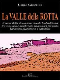 La Valle della Rotta. Il corso della storia in un …
