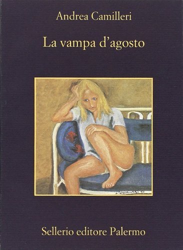 La vampa d'agosto, Palermo, Sellerio, 2006