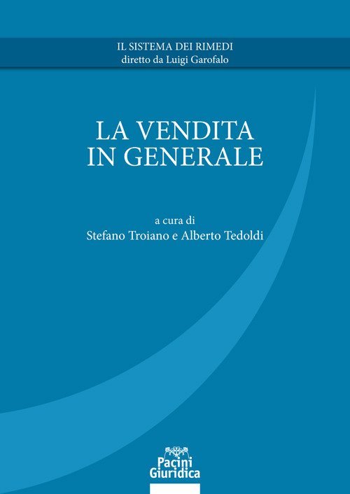 La vendita in generale, Ospedaletto, Pacini Editore - Giuridica, 2020