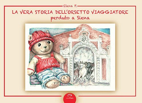 La vera storia dell'orsetto viaggiatore perduto a Siena, Siena, Nuova … | Immagine principale