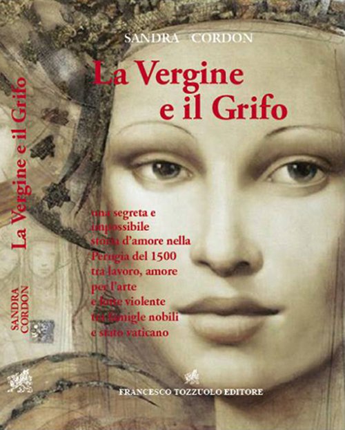La vergine e il grifo. Una segreta e impossibile storia …