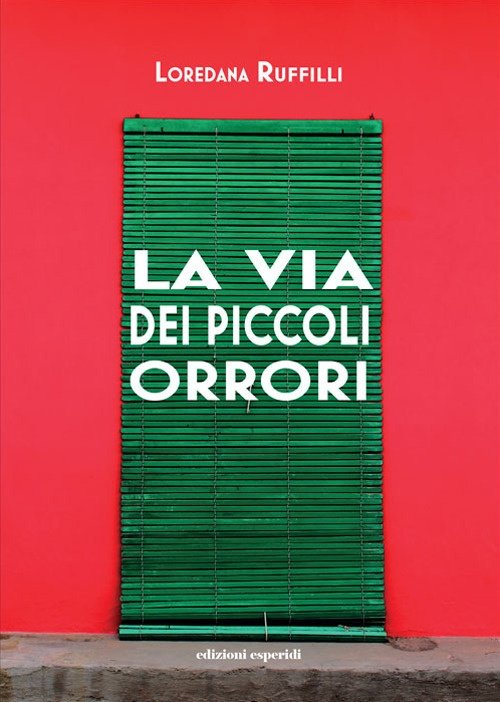 La via dei piccoli orrori