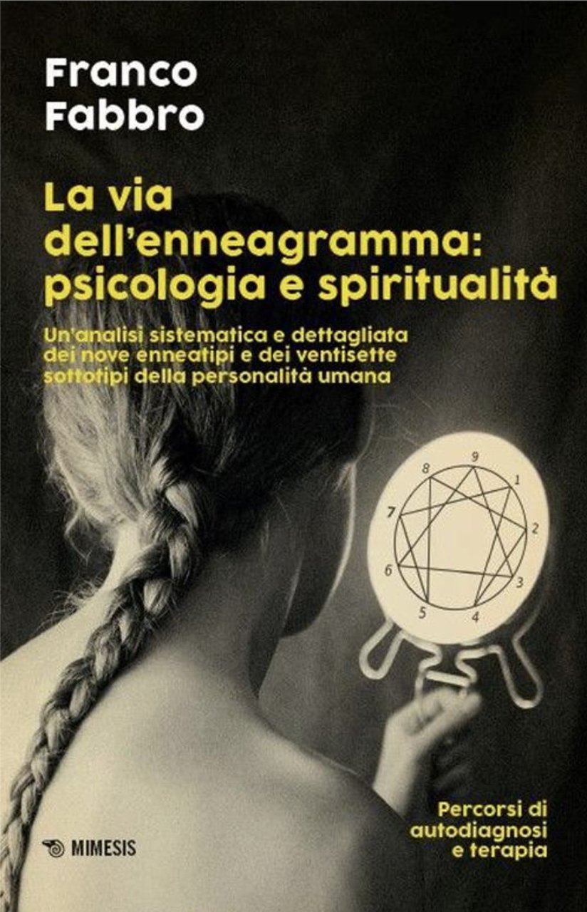 La via dell'enneagramma: psicologia e spiritualità