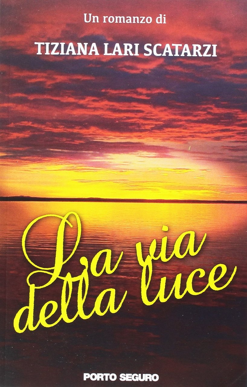 La via della luce, Firenze, PSEditore, 2017 | Immagine principale
