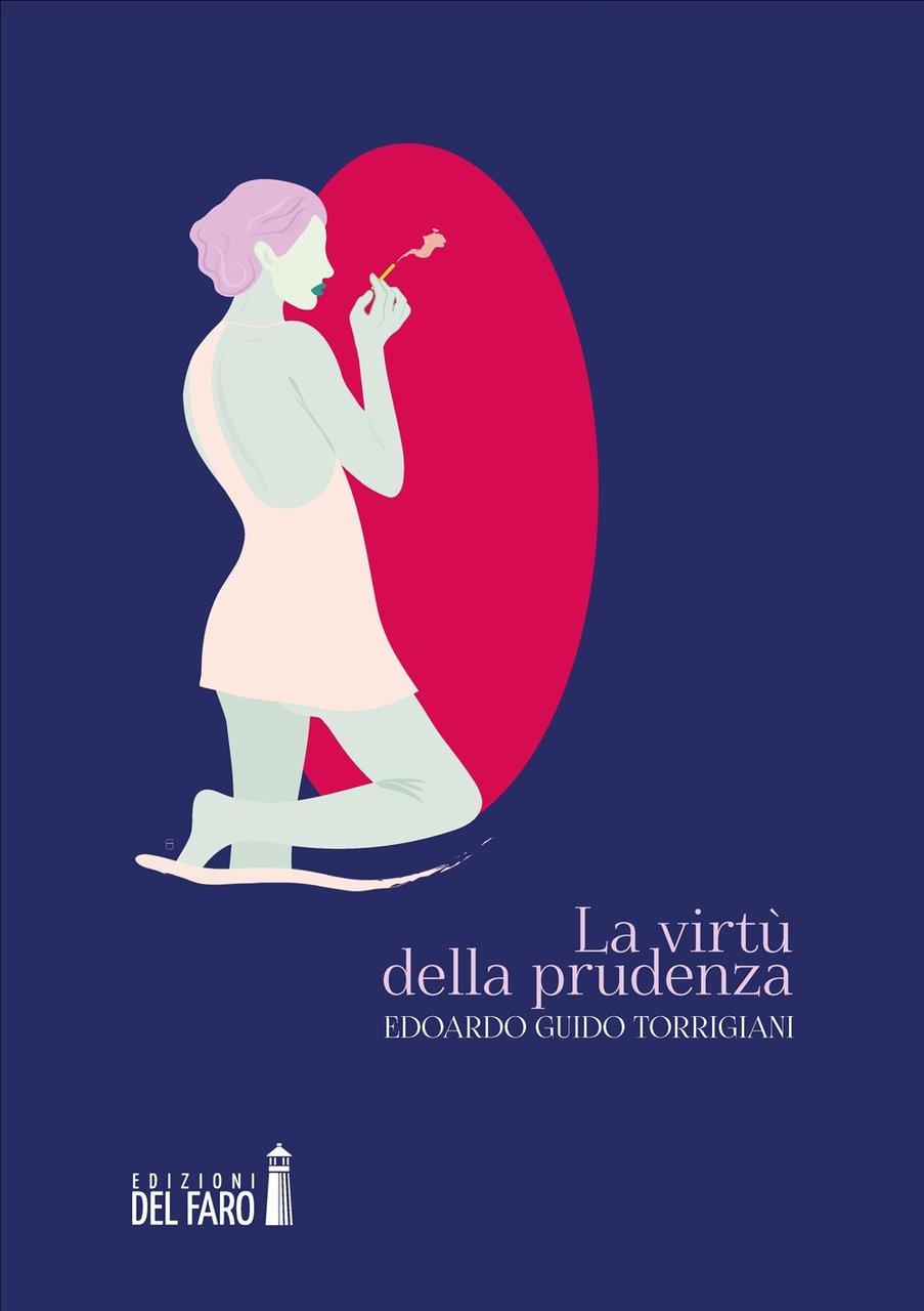 La virtù della prudenza, Trento, Edizioni del Faro, 2022