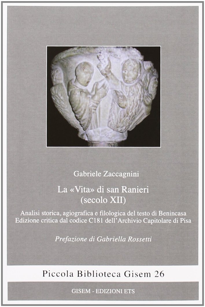 La «vita» di san Ranieri (secolo XII). Analisi storica, agiografica …
