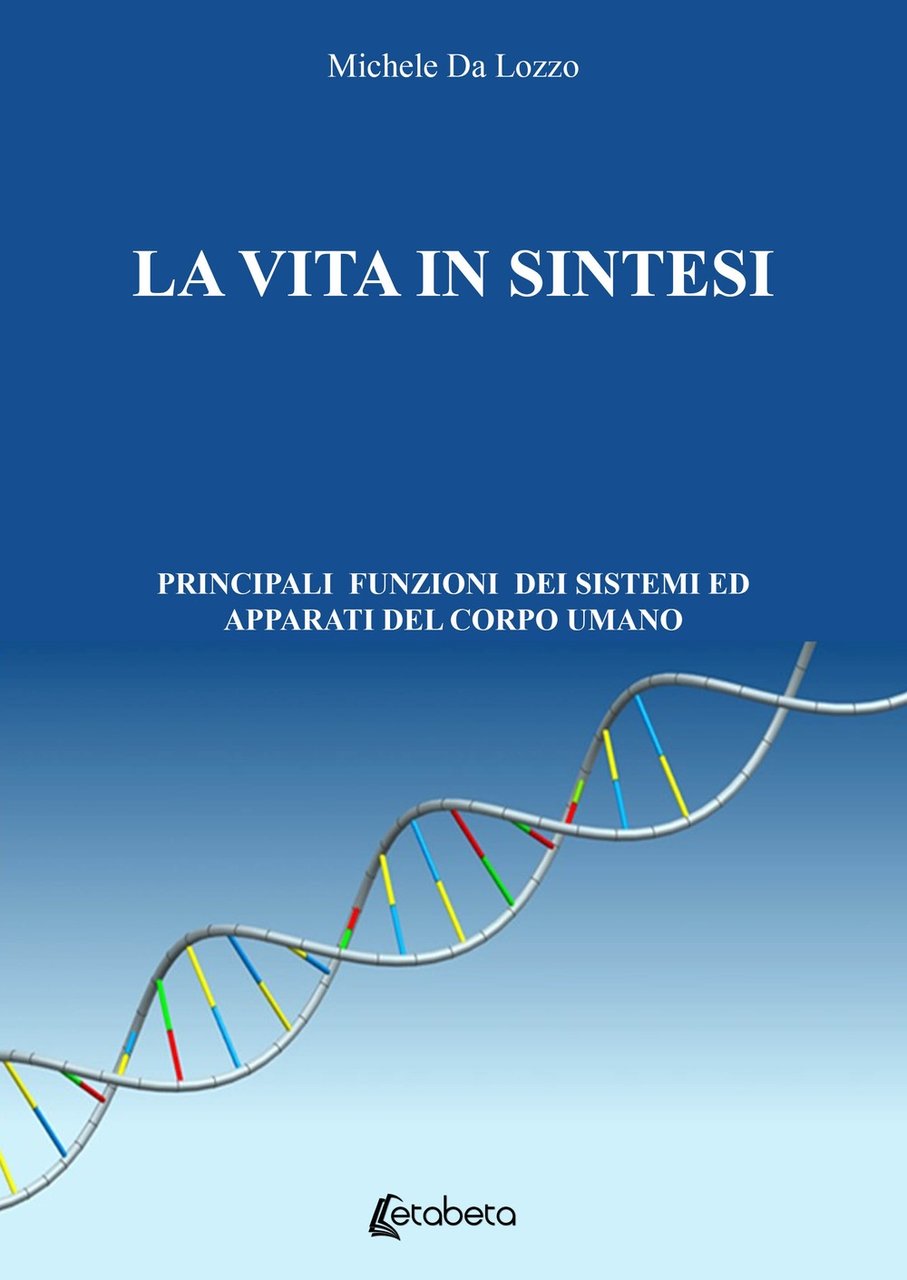 La vita in sintesi. Principali funzioni dei sistemi ed apparati … | Immagine principale