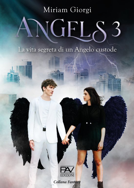 La vita segreta di un angelo nascosto. Angels. Vol. 3