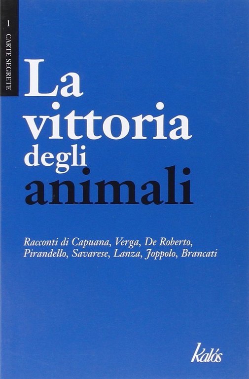 La vittoria degli animali, Palermo, Gruppo Editoriale Kalos, 2010