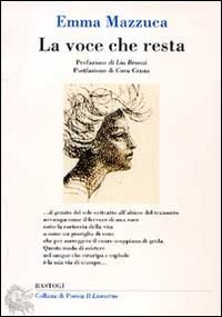 La voce che resta, Foggia, Bastogi Editrice Italiana, 2011
