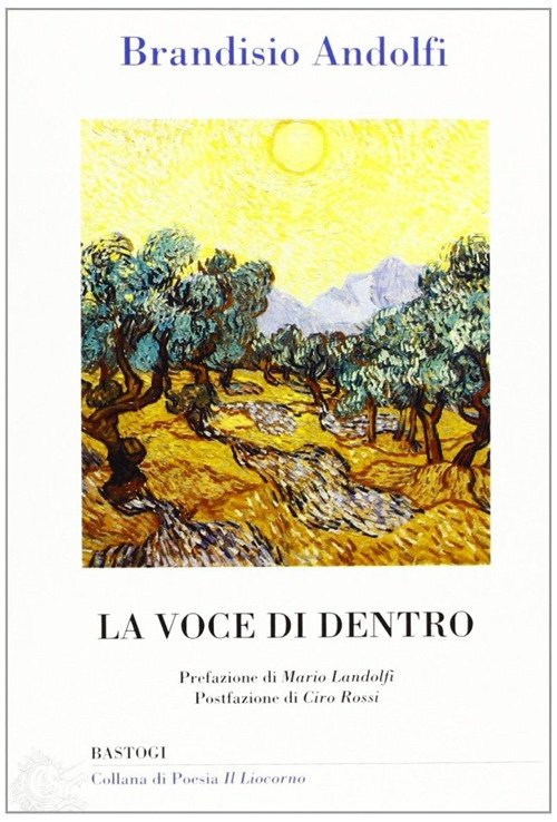 La voce di dentro, Foggia, Bastogi Editrice Italiana, 2012
