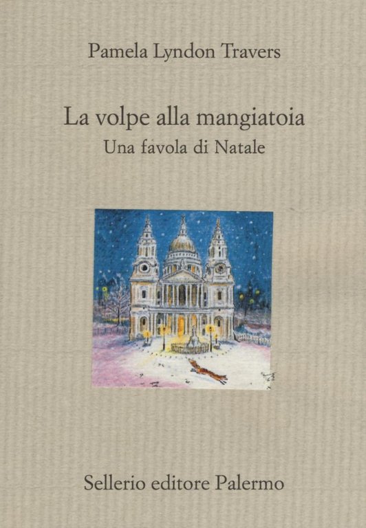 La volpe alla mangiatoia. Una favola di Natale, Palermo, Enzo Sellerio editore, 2016