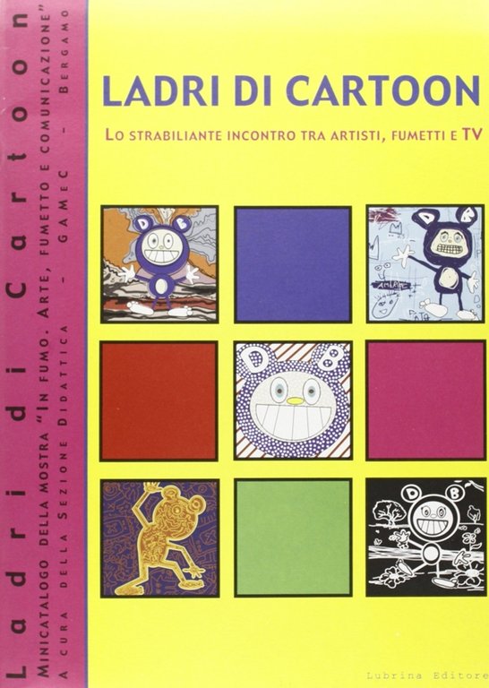 Ladri di cartoon, Bergamo, Lubrina Editore, 2018