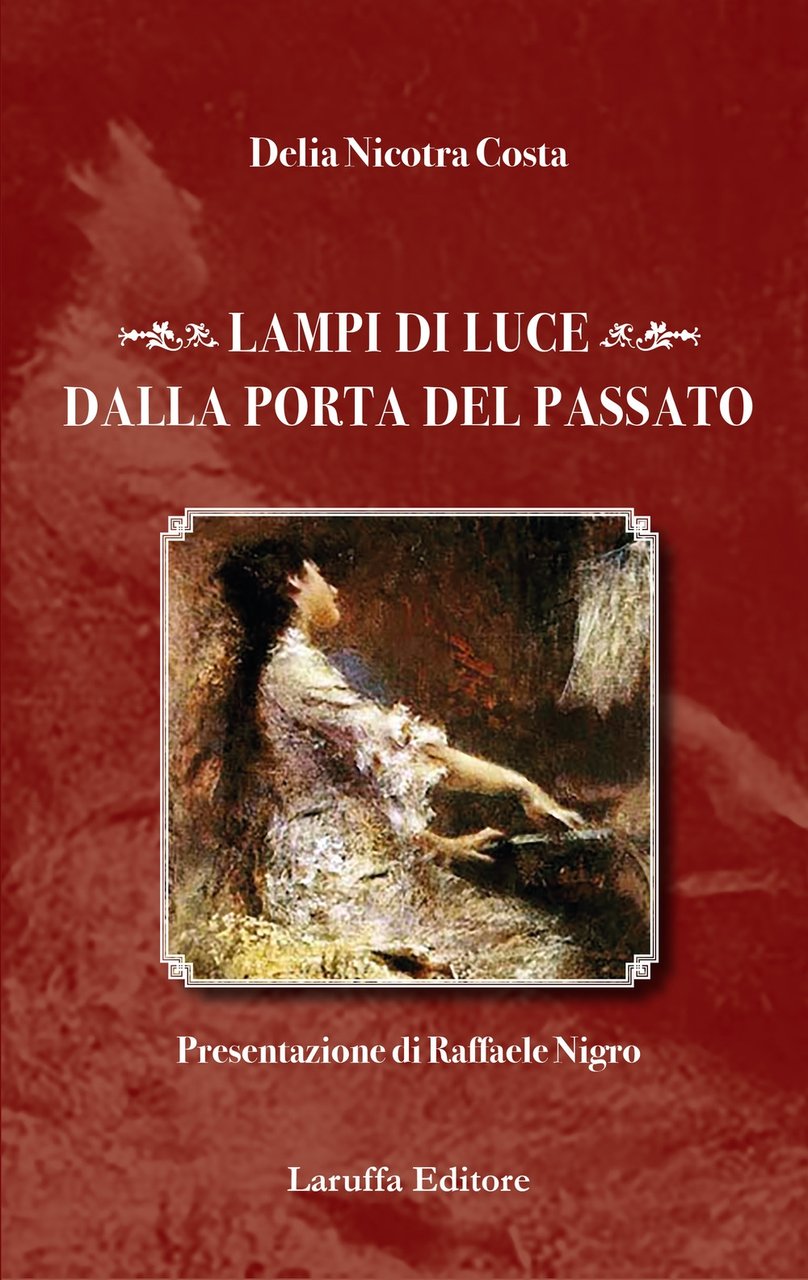 Lampi di Luce dalla Porta del Passato, Reggio Calabria, Laruffa …