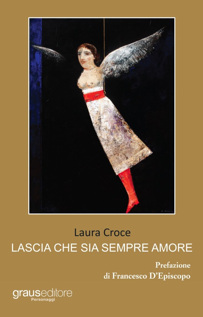 Lascia che sia sempre amore, Napoli, Graus Edizioni, 2017 | Immagine principale