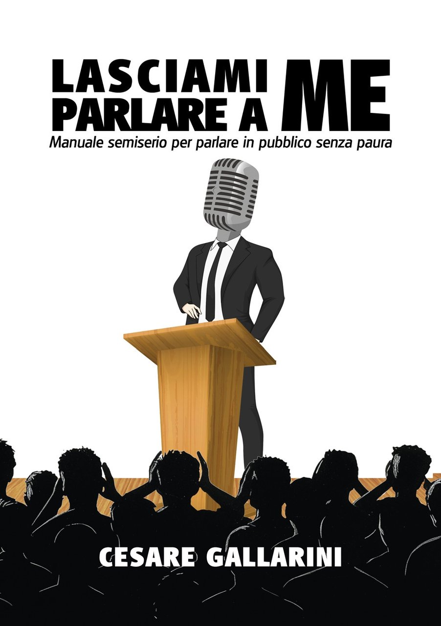 Lasciami parlare a me. Manuale semiserio per parlare in pubblico … | Immagine principale