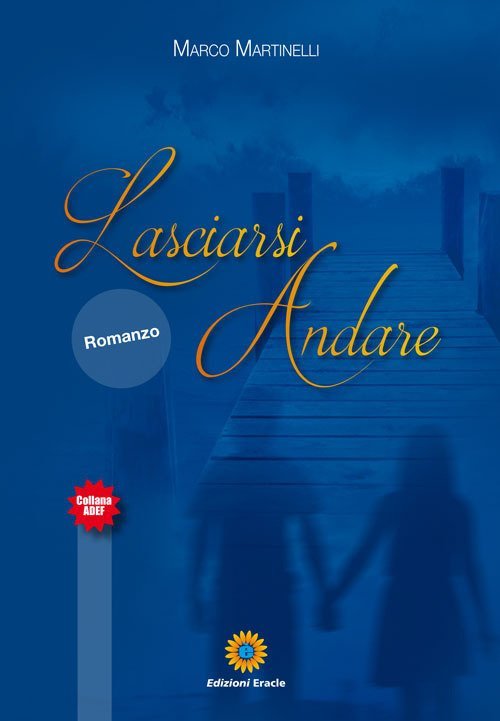 Lasciarsi andare, Napoli, Edizioni Eracle, 2018 | Immagine principale