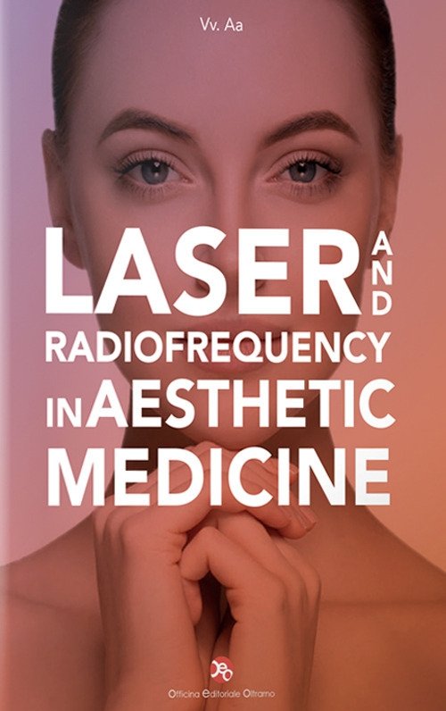 Laser and radiofrequency in aesthetic medicine
