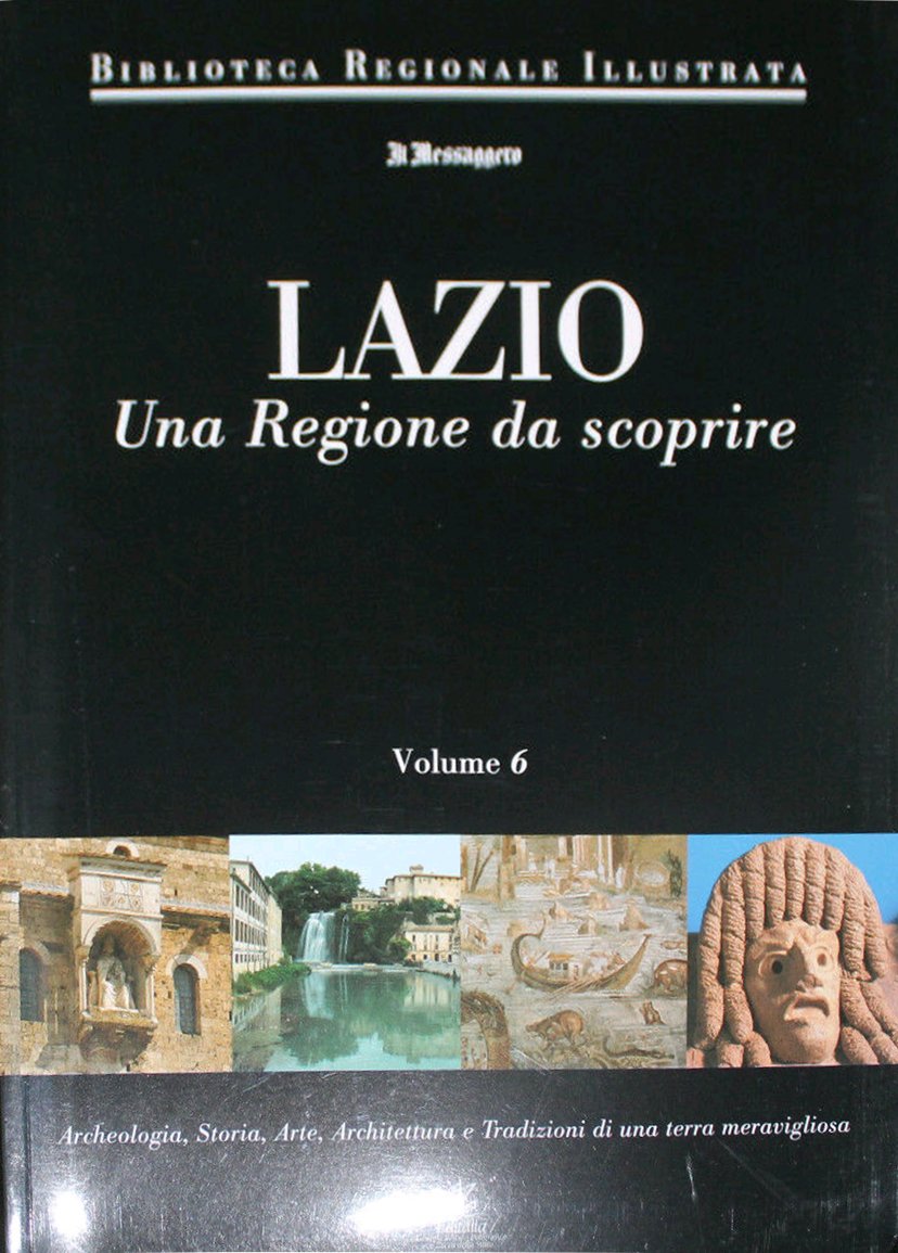 Lazio. Una regione da scoprire. Vol. 6, Roma, Editalia, 2001 | Immagine principale