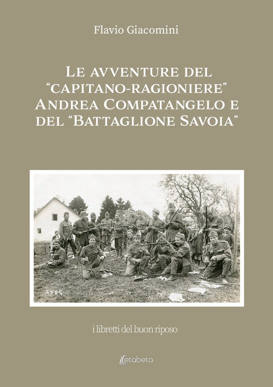 Le avventure del «Capitano-ragioniere» Andrea Compatangelo e del «Battaglione Savoia» | Immagine principale