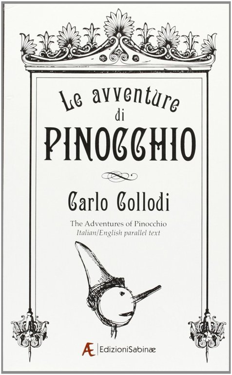 Le Avventure di Pinocchio. The Adventures of Pinocchio. Italian/English Parallel Text