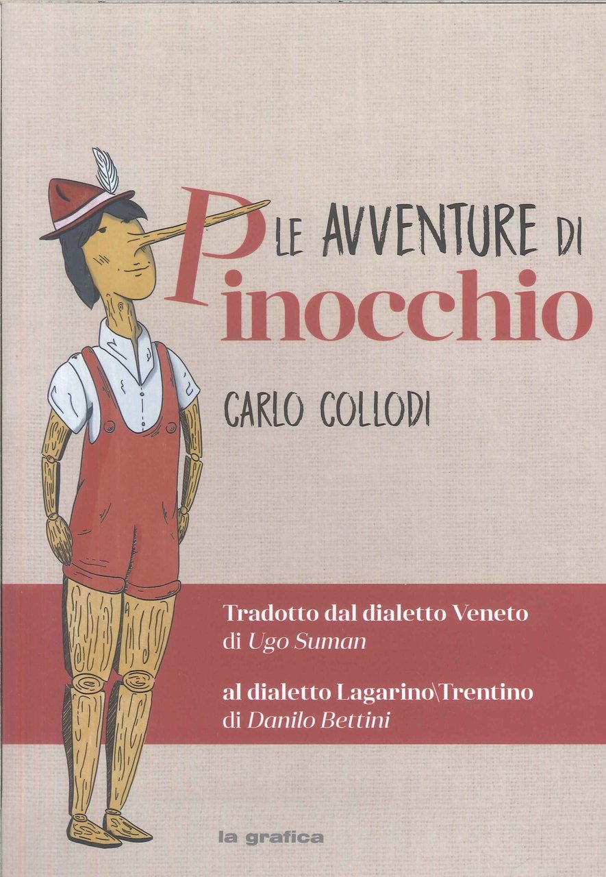 Le avventure di Pinocchio. Tradotto dal dialetto veneto di Ugo …
