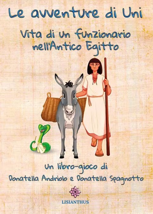 Le avventure di Uni. Vita di un funzionario nell'antico Egitto