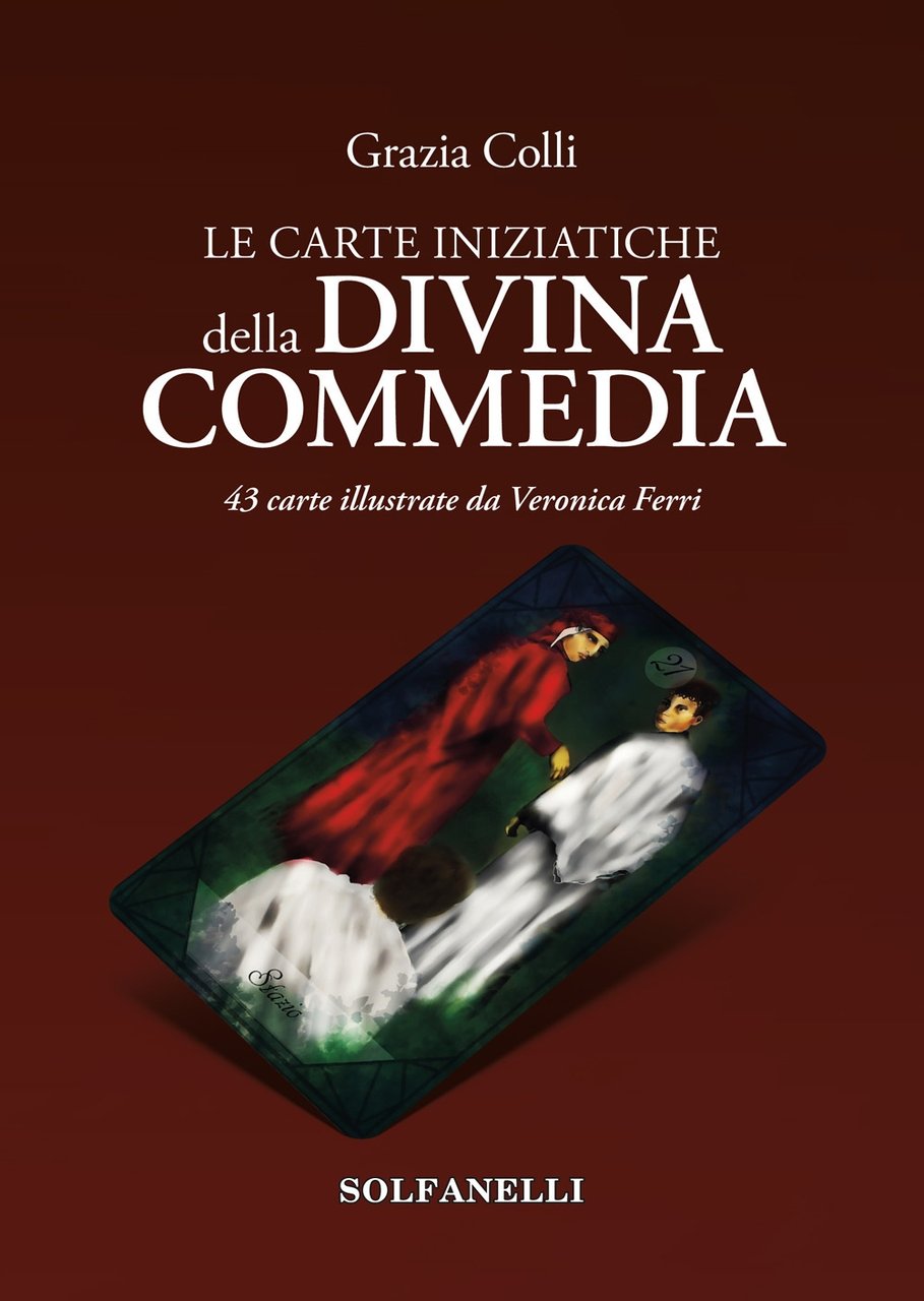 Le carte iniziatiche della Divina Commedia. 43 carte illustrate da …
