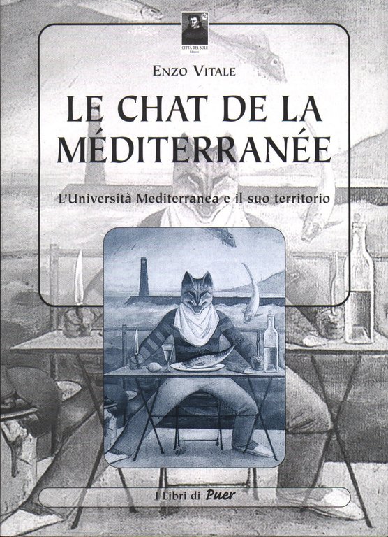 Le chat de la Méditerranée, Reggio Calabria, Edizioni Città del Sole, 2004