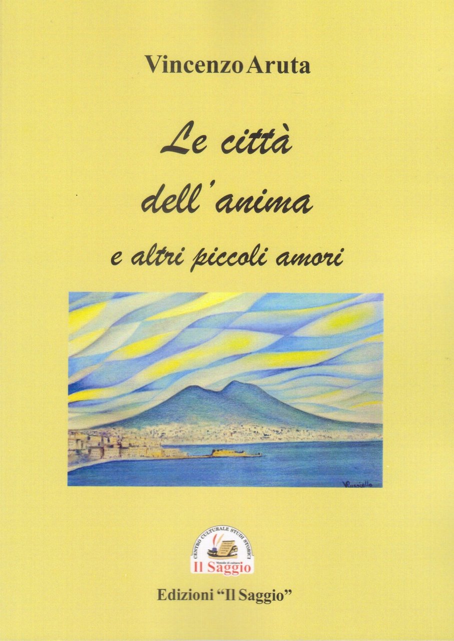 Le città dell'anima e altri piccoli amori, Eboli, Il Saggio …