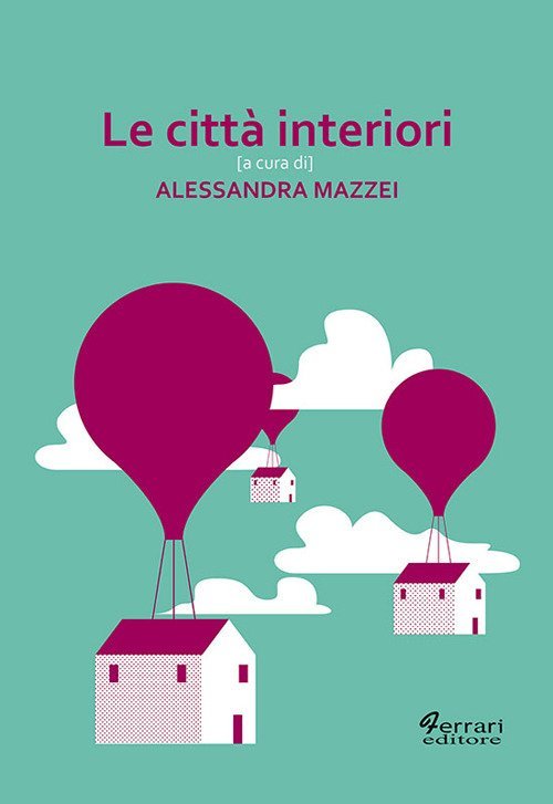 Le Città Interiori, Rossano, Ferrari Editore, 2019