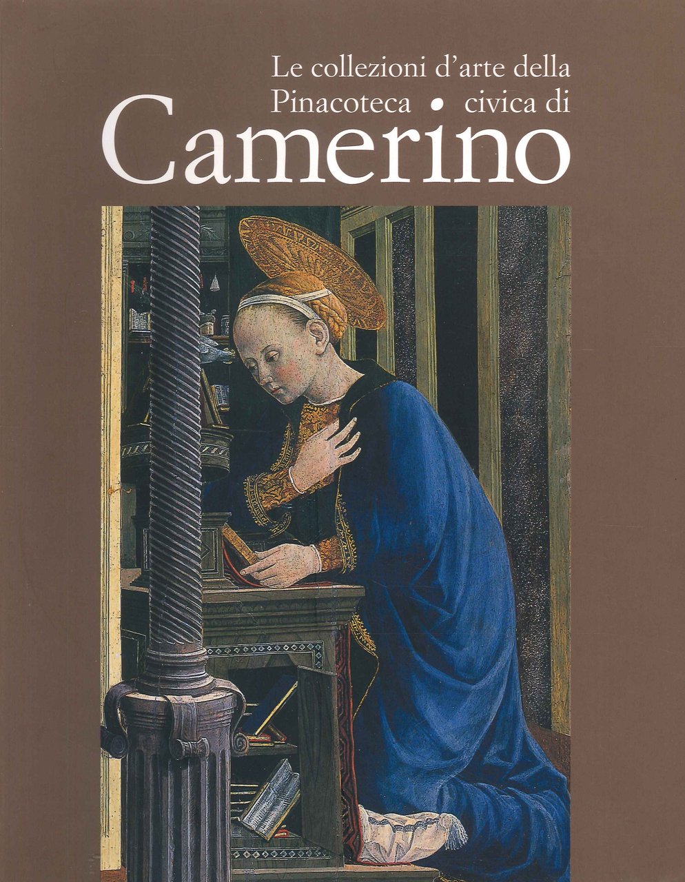 Le collezioni d'arte della Pinacoteca civica di Camerino, Macerata, Fondazione … | Immagine principale