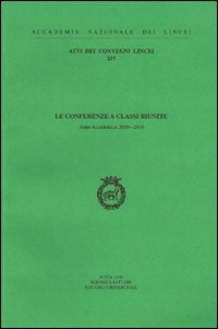 Le conferenze a classi riunite, Roma, Accademia Nazionale dei Lincei, …