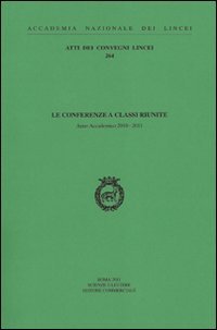 Le conferenze a classi riunite, Roma, Accademia Nazionale dei Lincei, …