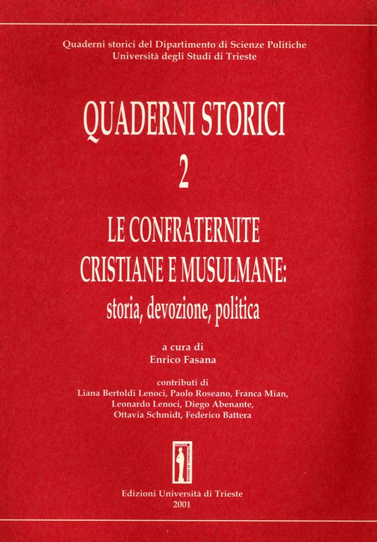 Le confraternite cristiane e musulmane: storia, devozione, politica, Trieste, EUT - Edizioni Università di Trieste, 2001