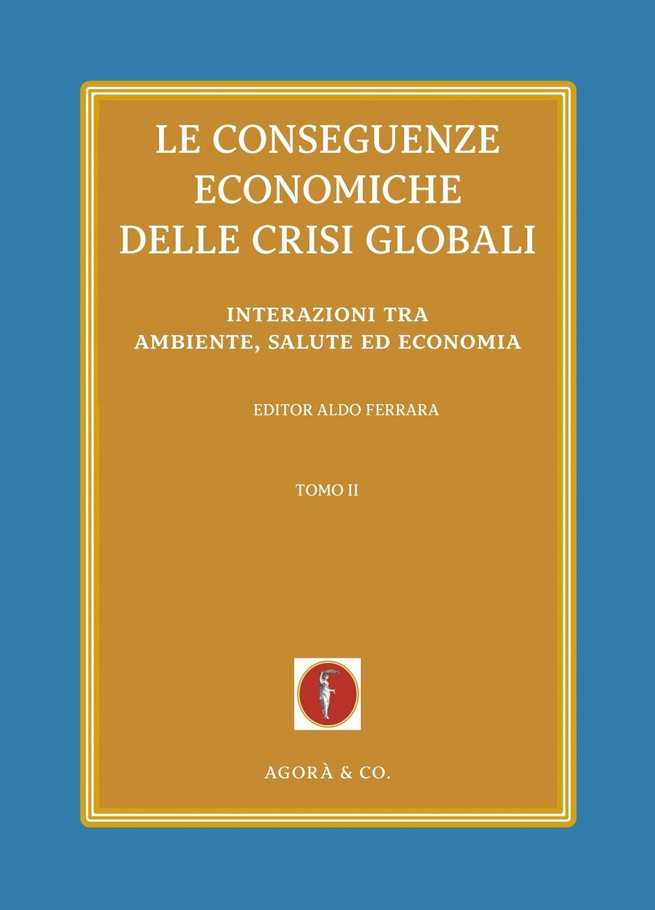 Le conseguenze economiche delle crisi globali interazioni tra ambiente, salute …