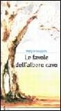 Le favole dell'albero cavo, Roma, Sovera Edizioni, 2004 | Immagine principale