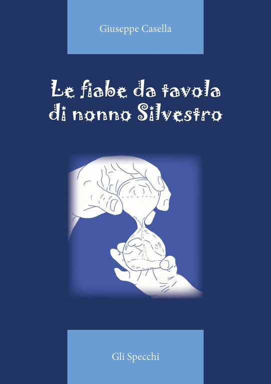 Le fiabe da tavola di nonno Silvestro, Trento, Edizioni del Faro, 2021