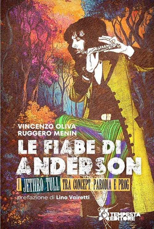 Le fiabe di Anderson. I Jethro Tull tra concept, parodia …