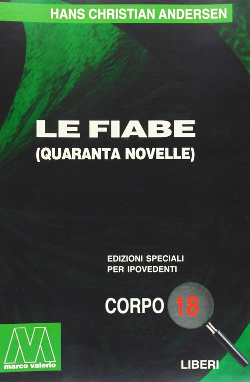 Le fiabe. Ediz. per ipovedenti, Cercenasco, Marco Valerio, 2007