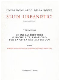 Le infrastrutture fisiche e telematiche per la città del XXI …