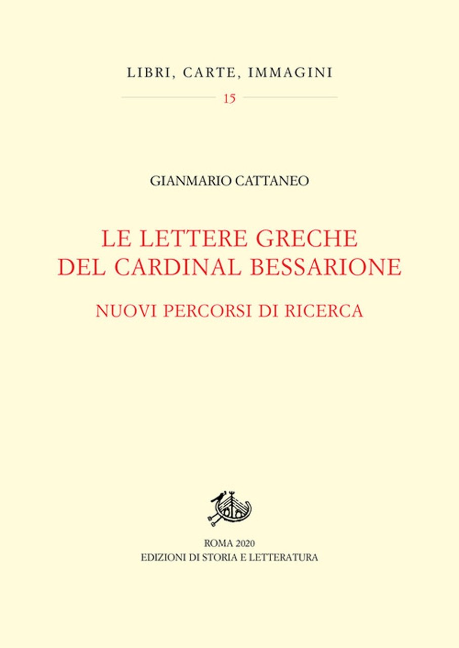 Le lettere greche del cardinal Bessarione. Nuovi percorsi di ricerca.