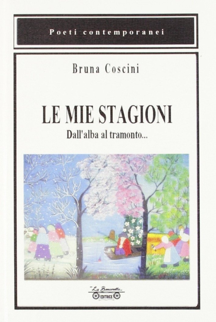 Le mie stagioni. Dall'alba al tramonto, Piombino, La Bancarella Editrice, … | Immagine principale
