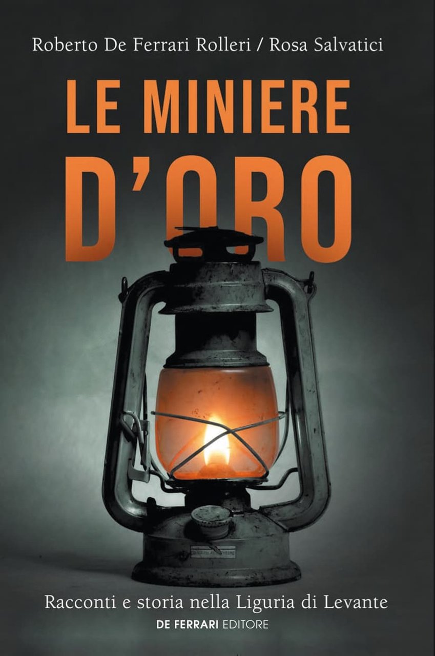 Le miniere d'oro, Genova, De Ferrari Editore, 2022