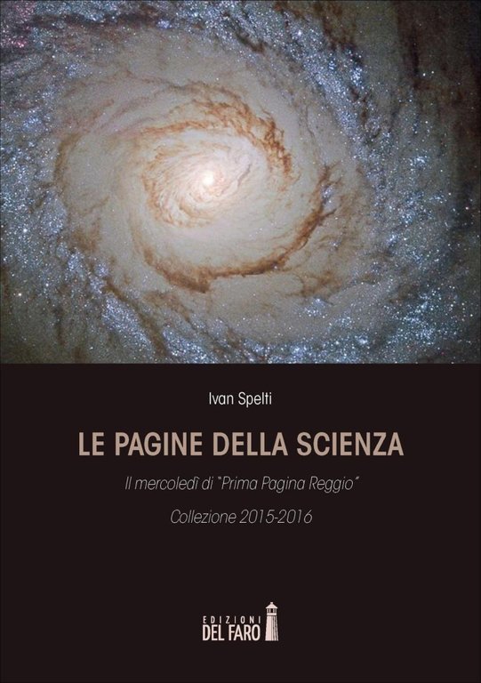 Le pagine della scienza. Il mercoledì di "Prima Pagina Reggio", Trento, Edizioni del Faro, 2016